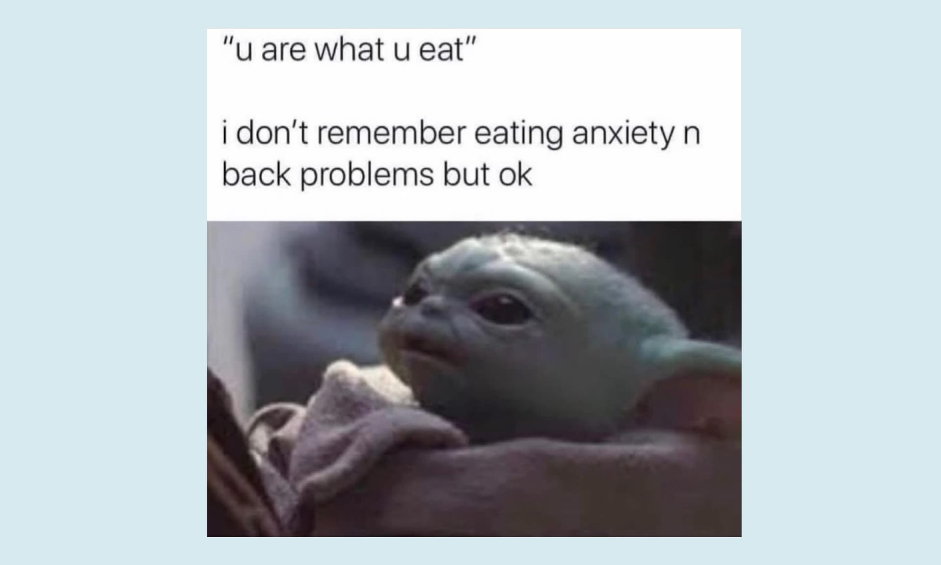 You are what you eat. Anxiety and back problems?